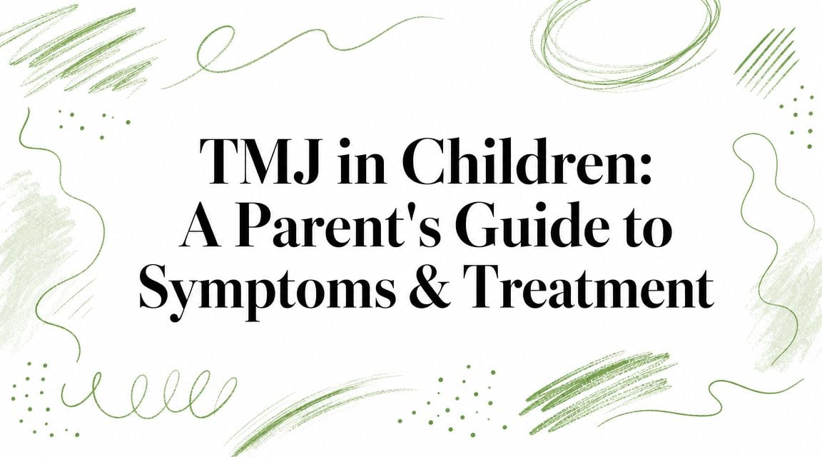 Title: 'TMJ in Children: A Parent's Guide to Symptoms & Treatment' with green abstract doodles around the edges.