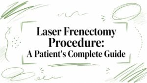 laser-frenectomy-procedure-title-slide - Pain and Sleep Center | Charlotte, NC Banner with the title 'Laser Frenectomy Procedure: A Patient's Complete Guide' surrounded by green abstract doodles.