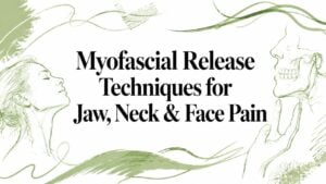 myofascial-release-techniques-pain-relief - Pain and Sleep Center | Charlotte, NC Informational banner: 'Myofascial Release Techniques for Jaw, Neck & Face Pain' with green sketch illustrations on white background.